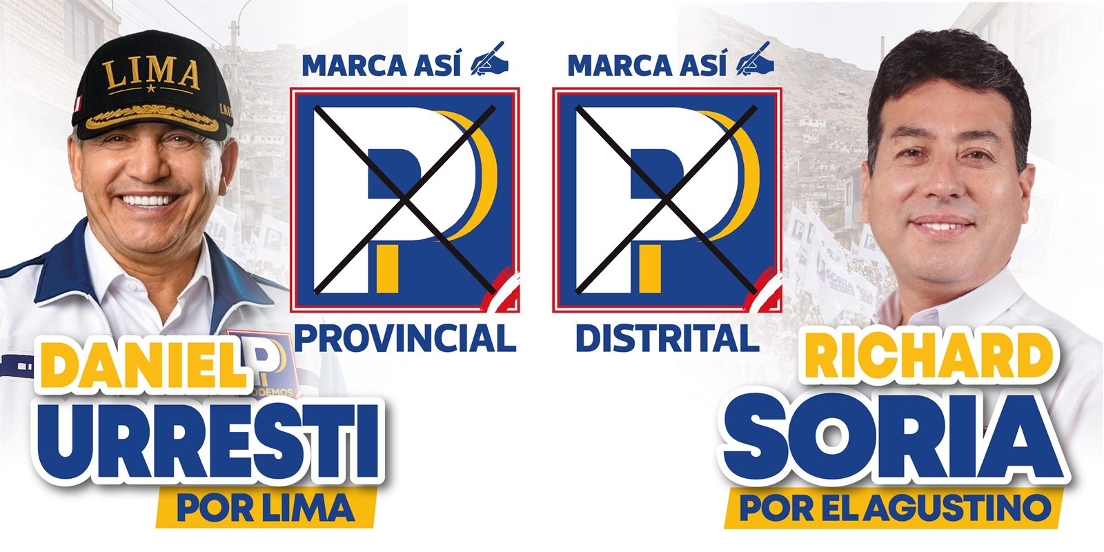 Daniel Urresti por Lima y Richard Soria por El Agustino. Marca así: Podemos Perú, provincial y distrital.